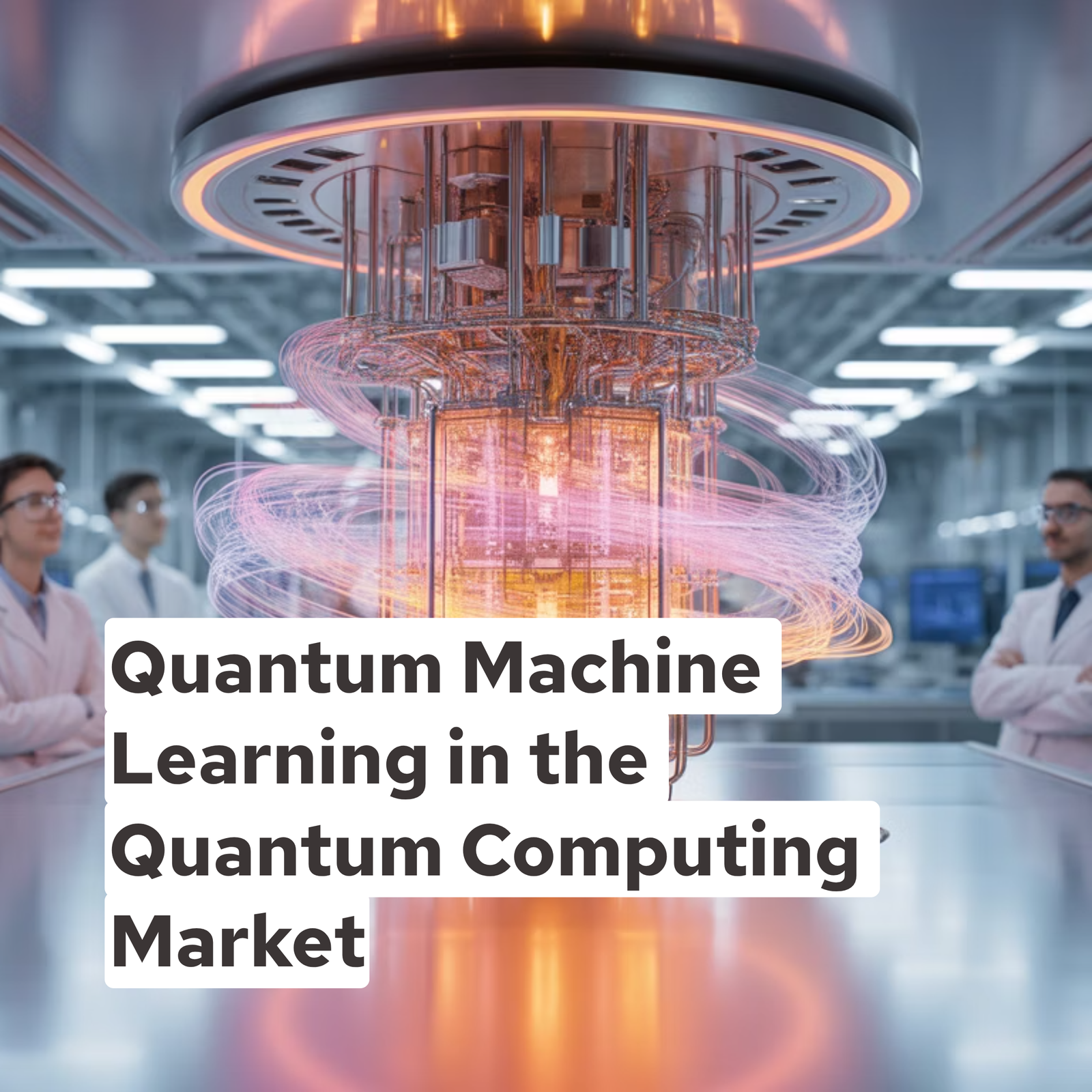 Quantum Machine Learning in the Quantum Computing Market
